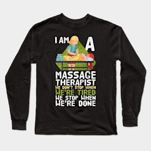 I am a massage therapist Long Sleeve T-Shirt